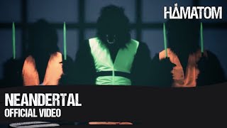 HÄMATOM  Neandertal Official Video [upl. by Ahouh]