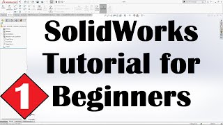 SolidWorks Tutorial for Beginners 1 [upl. by Aihsenor933]