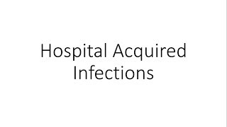 Hospital Acquired Infections HAI or Nosocomial Infections  Microbiology [upl. by Nessa]