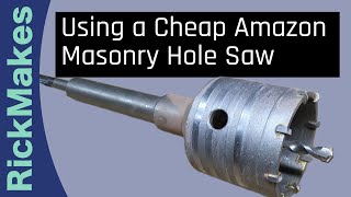 Using a Cheap Amazon Masonry Hole Saw [upl. by Burdelle]