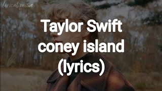 Taylor Swift  coney island lyrics [upl. by Cathee]