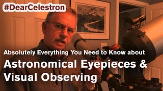 Absolutely Everything You Need to Know about Astronomical Eyepieces amp Visual Observing [upl. by Lati]