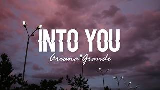 Into You  Ariana Grande Lyrics [upl. by Chantal679]