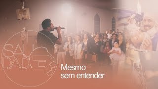 Thalles Roberto  Mesmo Sem Entender Saudade  Clipe Oficial [upl. by Yrokcaz]