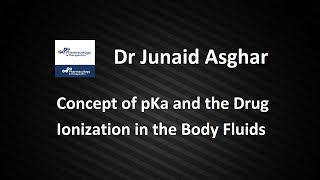 Drug Absorption  Concept of pKa and Drug Ionization  Junaid Asghar PhD [upl. by Nauqel]