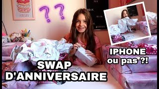 SWAP DANNIVERSAIRE partenariat  1 SURPRISE  IPHONE OU PAS [upl. by Philbrook]