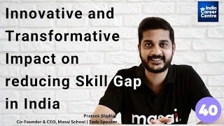 Innovative and Transformative Impact on reducing the Skill Gap in India – By Masai School [upl. by Pompea]