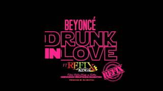 Beyonce Ft RefixKingz Drunk In Love Dancehall Refix [upl. by Gnoix]