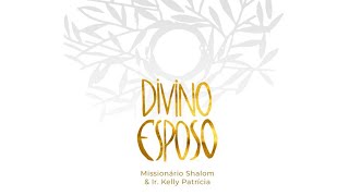 DIVINO ESPOSO Missionário Shalom feat Irmã Kelly Patrícia Instituto Hesed [upl. by Festatus]