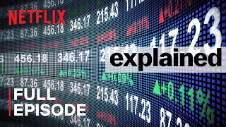 Explained  The Stock Market  FULL EPISODE  Netflix [upl. by Sparky]