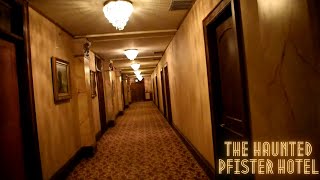 THE HAUNTED PFISTER HOTEL [upl. by Aidualc49]