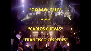 Como Fue karaoke con letra [upl. by Eenal755]