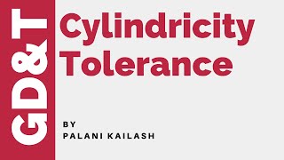 GDampT Tutorial 23  Cylindricity Tolerance [upl. by Neladgam886]