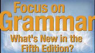 Welcome to the New Edition of Focus on Grammar [upl. by Pietra201]