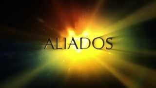 ALIADOS TRAILER OFICIAL [upl. by Assena317]