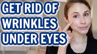 How to GET RID OF UNDER EYE WRINKLES Dr Dray [upl. by Hersh]