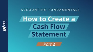 How to Create a Cash Flow Statement Part 2  Accounting Fundamentals [upl. by Allicerp]