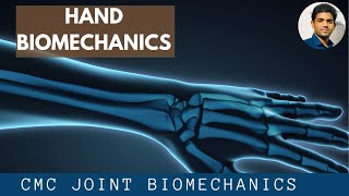 HAND BIOMECHANICS CARPOMETACARPALCMC JOINT Series 1 [upl. by Teresa]