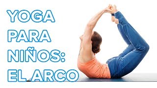 Yoga para niños la postura del arco o Dhanurasana 🏹 [upl. by Ehcor]