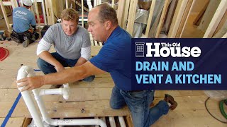 How to Drain and Vent a Kitchen  This Old House [upl. by Asilanom]