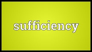 Sufficiency Meaning [upl. by Estren366]