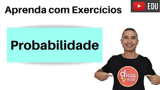 APRENDA PROBABILIDADE  EXERCÍCIOS [upl. by Nickerson]