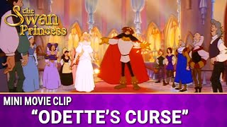 Odettes Curse  Mini Movie  The Swan Princess [upl. by Reyna627]