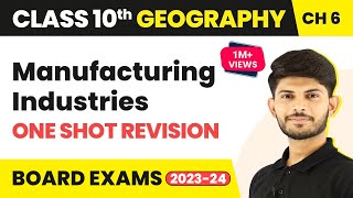 Manufacturing Industries Full Chapter  Class 10 Geography  SST Ch 6  Revision Series 202324 [upl. by Jos]