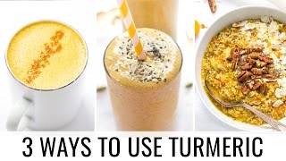 HOW TO USE TURMERIC  3 easy recipes [upl. by Gerick420]