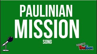 PAULINIAN MISSION SONG LYRIC VIDEO [upl. by Ginnifer]