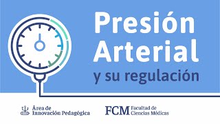 Presión Arterial y su Regulación  Fisiología  FCM UNR [upl. by Yssim237]