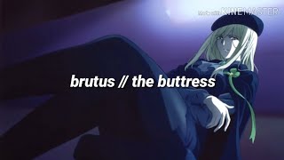 brutus  the buttress lyrics [upl. by Hailey177]