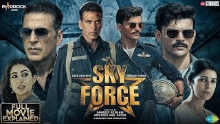 Sky Force Full Movie 2025  Akshay Kumar Blockbuster Full Action Movie Sky Force  Akshay Kumar [upl. by Llib]