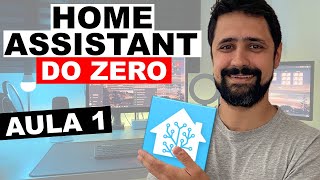 Home Assistant do ZERO  Aula 01 [upl. by Ennovyhc850]