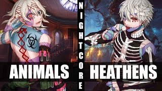 ♪ Nightcore  Heathens  Animals Switching Vocals [upl. by Nanahs]