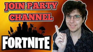 How To Join Fortnite Party Channel [upl. by Chessa]