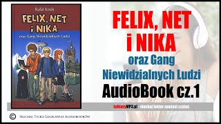 Audiobook MP3 🎧 FELIX NET i NIKA oraz Gang Niewidzialnych Ludzi cz1  pobierz całość [upl. by Grantham377]