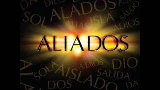 Aliados  Aliados [upl. by Brader]