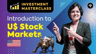 Introduction to US Stock Markets  Investment Masterclass [upl. by Tada]