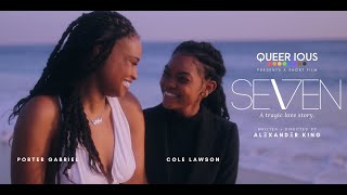 SEVEN  Lesbian Short Film  LGBTQIA [upl. by Conni]