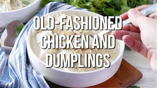 How to make OLDFASHIONED CHICKEN AND DUMPLINGS [upl. by Ashely]