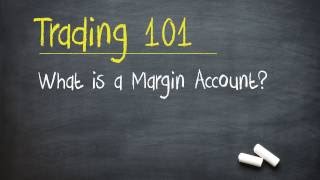 Trading 101 What is a Margin Account [upl. by August378]