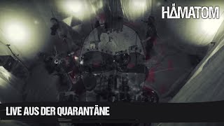 HÄMATOM  Live aus der Quarantäne [upl. by Nylynnej255]