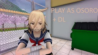 Play as Osoro  DL Yandere Simulator Demo [upl. by Htebezile901]