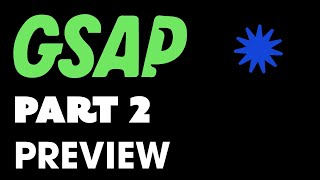 GSAP Tutorial  Part 2  Preview the Site [upl. by Janik]