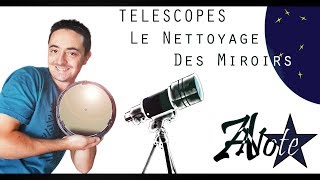 ⭐ Téléscope  Le nettoyage des miroirs [upl. by Yrrej]