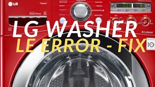 ✨ LG WASHER LE ERROR  Easy DIY Fix ✨ [upl. by Teodorico39]