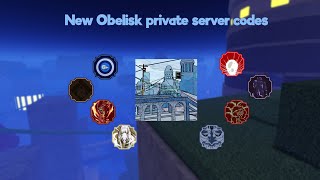 New Obelisk private server codes In description [upl. by Lanevuj99]