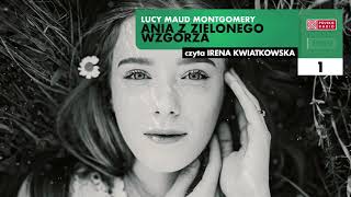 Ania z Zielonego Wzgórza 01  Lucy Maud Montgomery  Audiobook po polsku [upl. by Kassity]