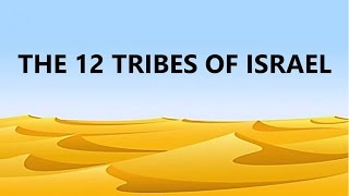 The 12 Tribes Of Israel [upl. by Sell]